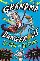 Grandma Dangerous and the Dog of Destiny - Book 1 (Mitchell Kita)(Paperback)