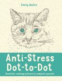 Anti-Stress Dot-to-Dot - Beautiful, Calming Pictures to Complete Yourself (Wallis Emily Milne)(Paperback)