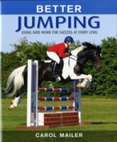 Better Jumping - Using Gridwork for Success at Every Level (Mailer Carol)(Pevná vazba)