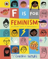 F is for Feminism: An Alphabet Book of Empowerment(Pevná vazba)