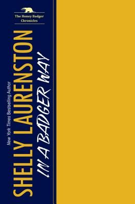 In a Badger Way (Laurenston Shelly)(Paperback / softback)