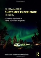 Sustainable Customer Experience Design - Co-creating Experiences in Events, Tourism and Hospitality (Smit Bert (NHTV Breda University of Applied Sciences the Netherlands.))(Paperback)