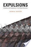 Expulsions - Brutality and Complexity in the Global Economy (Sassen Saskia)(Pevná vazba)