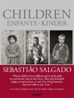 Sebastiao Salgado - Children (Salgado Lelia Wanick)(Pevná vazba)