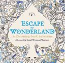 Escape to Wonderland: A Colouring Book Adventure (Good Wives and Warriors)(Paperback)