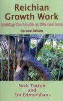 Reichian Growth Work - Melting the Blocks to Life and Love (Totton Nick)(Paperback)
