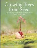 Growing Trees from Seed - A Practical Guide to Growing Trees, Vines and Shrubs (Kock Henry)(Pevná vazba)