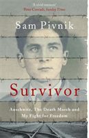 Survivor: Auschwitz, the Death March and My Fight for Freedom (Pivnik Sam)(Paperback)