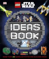 LEGO Star Wars Ideas Book - More than 200 Games, Activities, and Building Ideas (DK)(Pevná vazba)