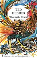 What is the Truth? - Collected Animal Poems Vol 2 (Hughes Ted)(Pevná vazba)