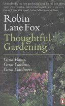 Thoughtful Gardening - Great Plants, Great Gardens, Great Gardeners (Lane Fox Robin)(Paperback)