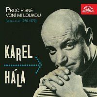 Karel Hála – Proč písně voní mi loukou (singly z let 1970 - 1979) MP3