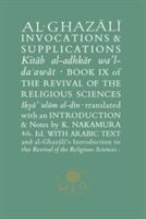 Al-Ghazali on Invocations and Supplications - Book Ix of the Revival of the Religious Sciences (Al-Ghazali Abu Hamid)(Paperback)