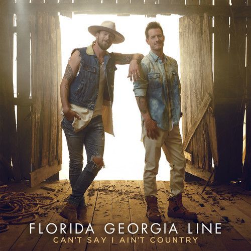 Can't Say I Ain't Country (Florida Georgia Line) (Vinyl)