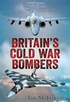 Britain's Cold War Bombers (McLelland Tim)(Paperback)