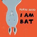I Am Bat (Hood Morag)(Pevná vazba)