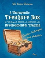 Therapeutic Treasure Box for Working with Children and Adolescents with Developmental Trauma - Creative Techniques and Activities (Treisman Karen)(Paperback)