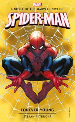 Spider-Man: Forever Young - A Novel of the Marvel Universe (Petrucha Stefan)(Paperback / softback)