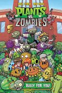 Plants vs. Zombies Volume 3: Bully for You (Tobin Paul)(Pevná vazba)