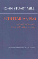 Utilitarianism - With Related Remarks from Mill's Other Writings (Eggleston Ben)(Paperback)