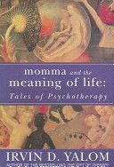 Momma and the Meaning of Life - Tales of Psycho-Therapy (Yalom Irvin D.)(Paperback)