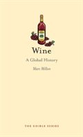 Wine - A Global History (Millon Marc)(Pevná vazba)