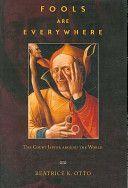 Fools are Everywhere - The Court Jester Around the World (Otto Beatrice K.)(Paperback)