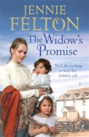 Widow's Promise: The Families of Fairley Terrace Sagas 4 (Felton Jennie)(Paperback)