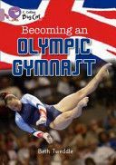 Becoming an Olympic Gymnast (Tweddle Beth)(Paperback)
