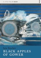 Black Apples of Gower (Sinclair Iain)(Paperback)