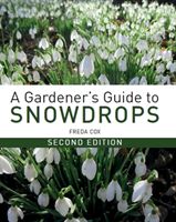 Gardener's Guide to Snowdrops - Second Edition (Cox Freda)(Pevná vazba)