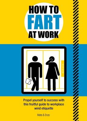 How to Fart at Work (Gaillard Florent)(Paperback / softback)
