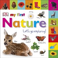 My First Nature Let's Go Exploring (DK)(Board book)