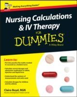 Nursing Calculations and IV Therapy For Dummies (Boyd Claire)(Paperback)
