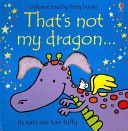 That's Not My Dragon (Watt Fiona)(Board book)