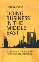 Doing Business in the Middle East - A Cultural and Practical Guide for All Business Professionals (Marsh Donna)(Paperback)