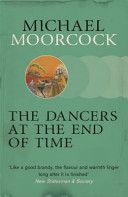 Dancers at the End of Time (Moorcock Michael)(Paperback)