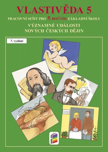 Vlastivěda 5 - Významné události novějších českých dějin (barevný pracovní sešit)