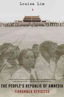 People's Republic of Amnesia - Tiananmen Revisited (Lim Louisa (Foreign Correspondent National Public Radio))(Paperback)