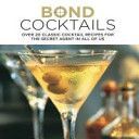 Bond Cocktails - Over 20 Classic Cocktail Recipes for the Secret Agent in All of Us (Bebo Katherine)(Pevná vazba)