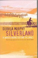 Silverland - A Winter Journey Beyond the Urals (Murphy Dervla)(Paperback)