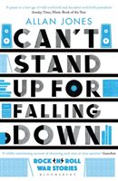 Can't Stand Up For Falling Down - Rock'n'Roll War Stories (Jones Allan)(Paperback)