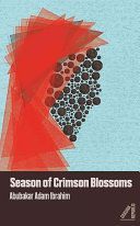 Season of Crimson Blossoms (Ibrahim Abubakar Adam)(Paperback)