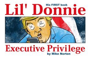 Lil' Donnie Volume 1: Executive Privilege (Norton Mike)(Pevná vazba)