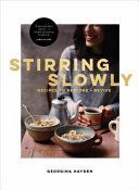 Stirring Slowly - Recipes to Restore and Revive (Hayden Georgina)(Pevná vazba)