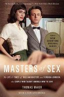 Masters of Sex - The Life and Times of William Masters and Virginia Johnson, the Couple Who Taught America How to Love (Maier Thomas)(Paperback)