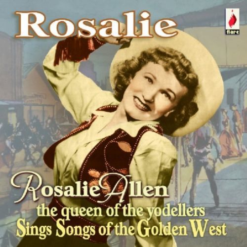 The Queen of the Yodellers Sings Songs of the Golden West (Rosalie Allen) (CD / Album)