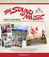 Sound of Music Family Scrapbook - The Inside Story of the Beloved Movie Musical (Bronson Fred)(Pevná vazba)