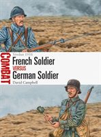 French Soldier vs German Soldier - Verdun 1916 (Campbell David)(Paperback / softback)