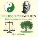 Philosophy in Minutes - 200 Key Concepts Explained in an Instant (Weeks Marcus)(Paperback)